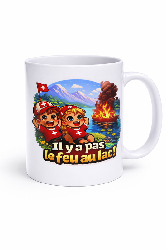 Mug Suisse - Il y a pas le feu au lac !